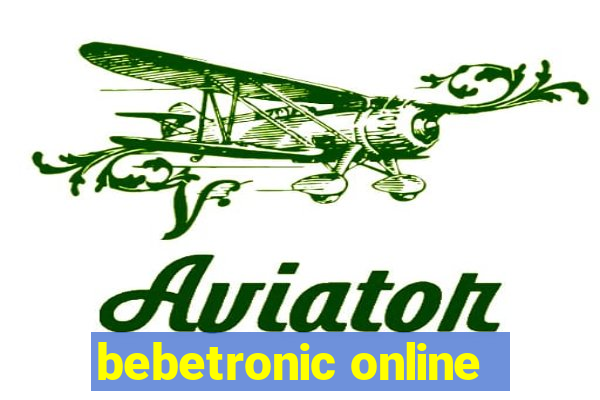 bebetronic online